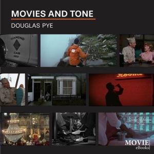 MOVIES and TONE Douglas Pye Copyright