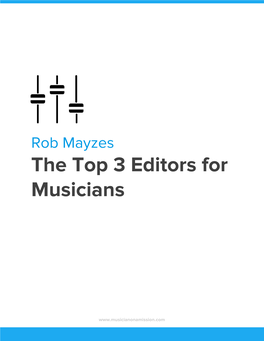 The Top 3 Editors for Musicians