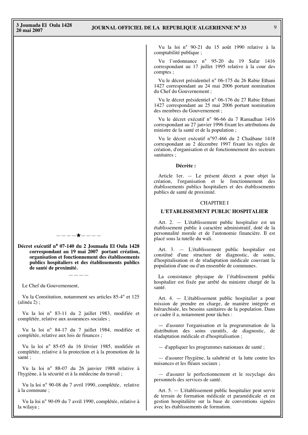 9 JOURNAL OFFICIEL DE LA REPUBLIQUE ALGERIENNE NA 33 3 Joumada El Oula 1428 20 Mai 2007 ————*———— Décret