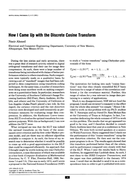 How I Came up with the Discrete Cosine Transform Nasir Ahmed Electrical and Computer Engineering Department, University of New Mexico, Albuquerque, New Mexico 87131