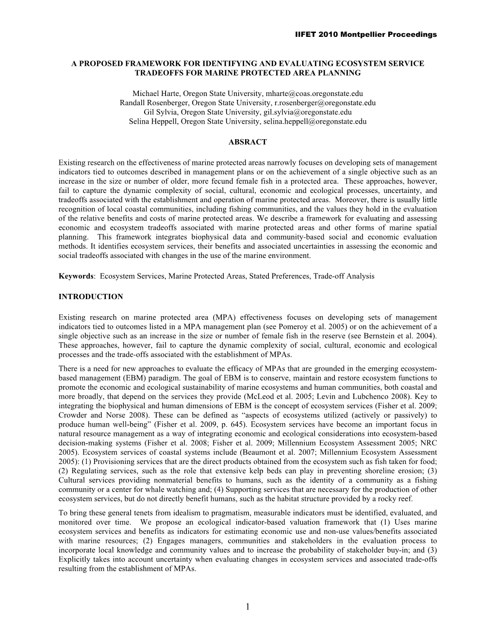 A PROPOSED FRAMEWORK for IDENTIFYING and EVALUATING ECOSYSTEM SERVICE TRADEOFFS for MARINE PROTECTED AREA PLANNING Michael Harte