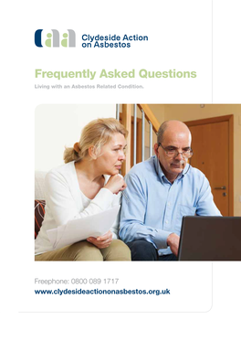 Frequently Asked Questions Living with an Asbestos Related Condition