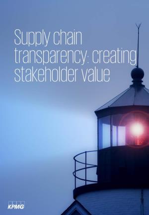 Supply Chain Transparency: Creating Stakeholder Value Contents