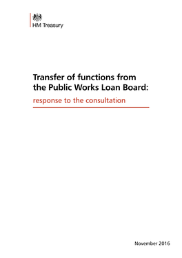 Transfer of Functions to the Public Works Loan Board: Response to the Consultation
