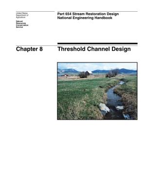 Chapter 8--Threshold Channel Design