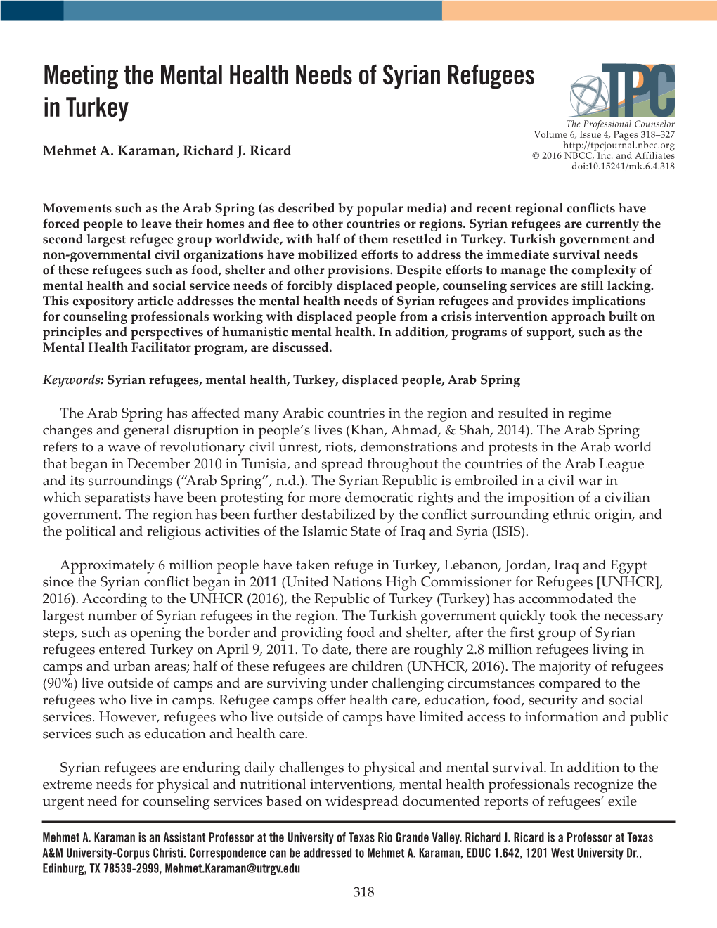 Meeting the Mental Health Needs of Syrian Refugees in Turkey the Professional Counselor Volume 6, Issue 4, Pages 318–327 Mehmet A