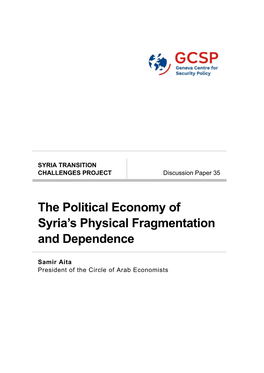 The Political Economy of Syria's Physical Fragmentation and Dependence