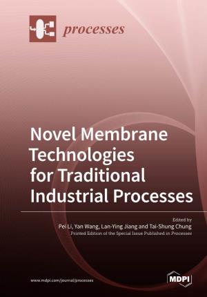 Novel Membrane Technologies for Traditional Industrial Processes