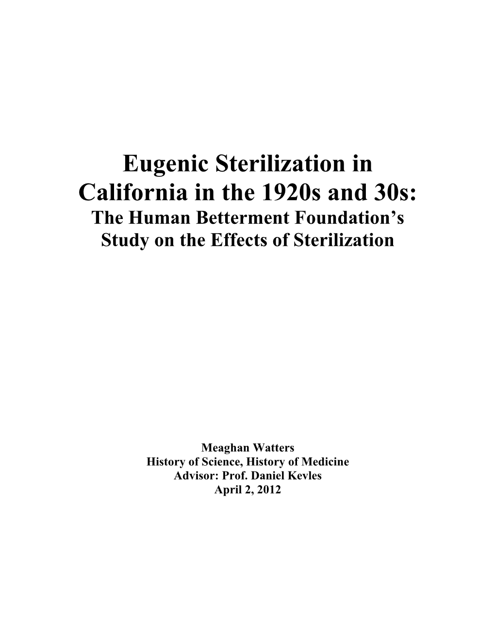 Eugenic Sterilization in California in the 1920S and 30S: the Human Betterment Foundation’S Study on the Effects of Sterilization