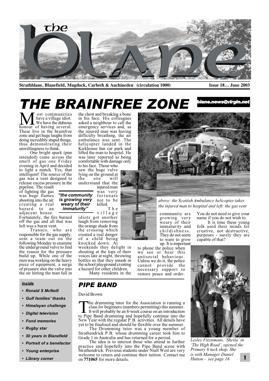 THE BRAINFREE ZONE Blane.News@Virgin.Net Ost Communities the Chest and Breaking a Bone Have a Village Idiot