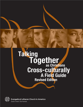 Talking Together As Christians Cross-Culturally a Field Guide Revised Edition Talking Together As Christians Cross-Culturally: a Field Guide, Rev