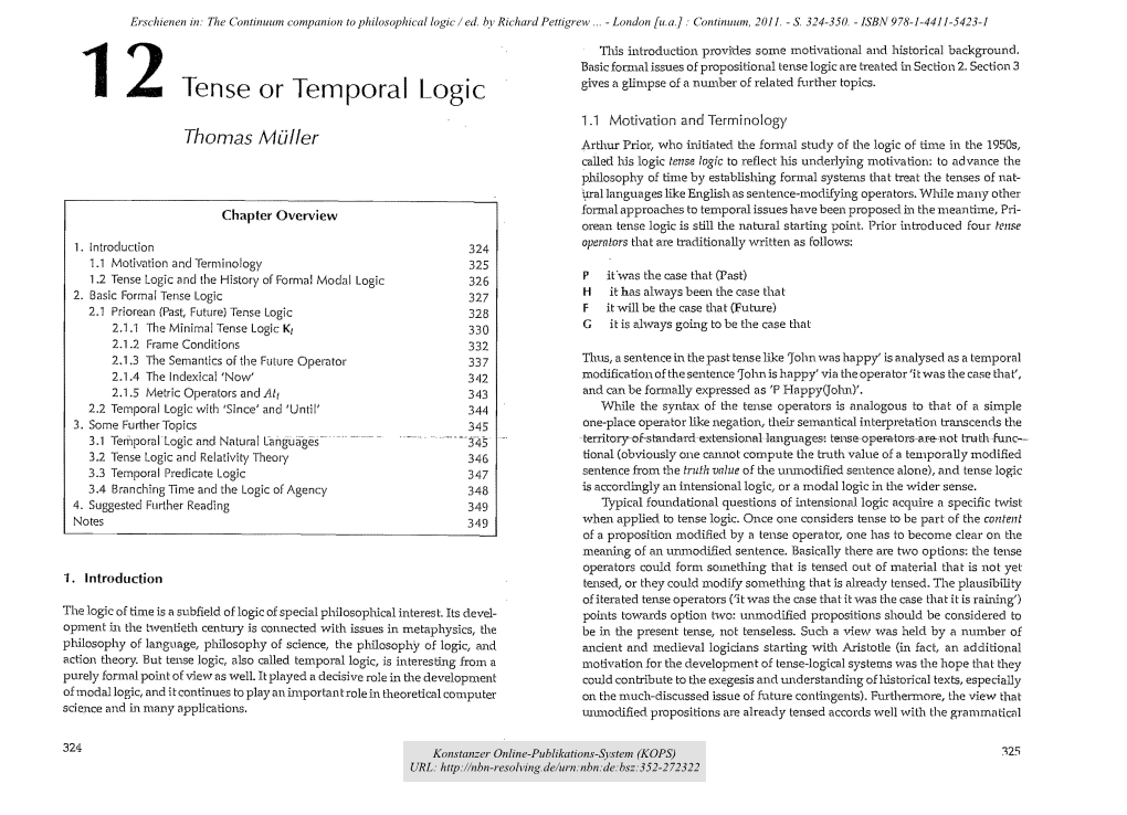 Tense Or Temporal Logic Gives a Glimpse of a Number of Related F-Urther Topics