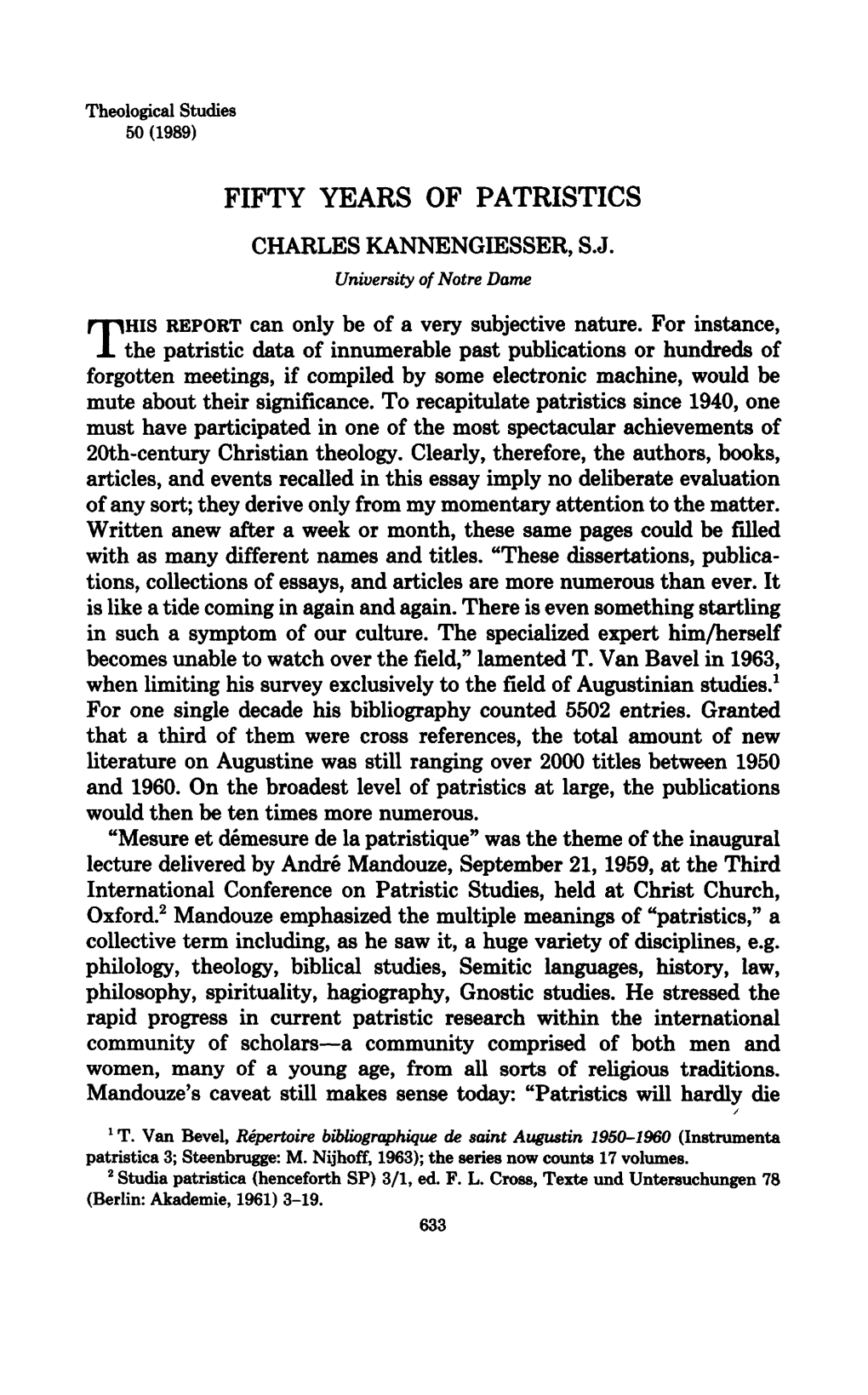 FIFTY YEARS of PATRISTICS 635 Addressed a Strictly Roman Catholic Constituency, TS Gradually Opened Its Boundaries and Diversified Its Contributors