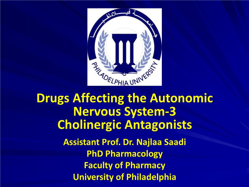 Drugs Affecting the Autonomic Nervous System-3 Cholinergic Antagonists Assistant Prof