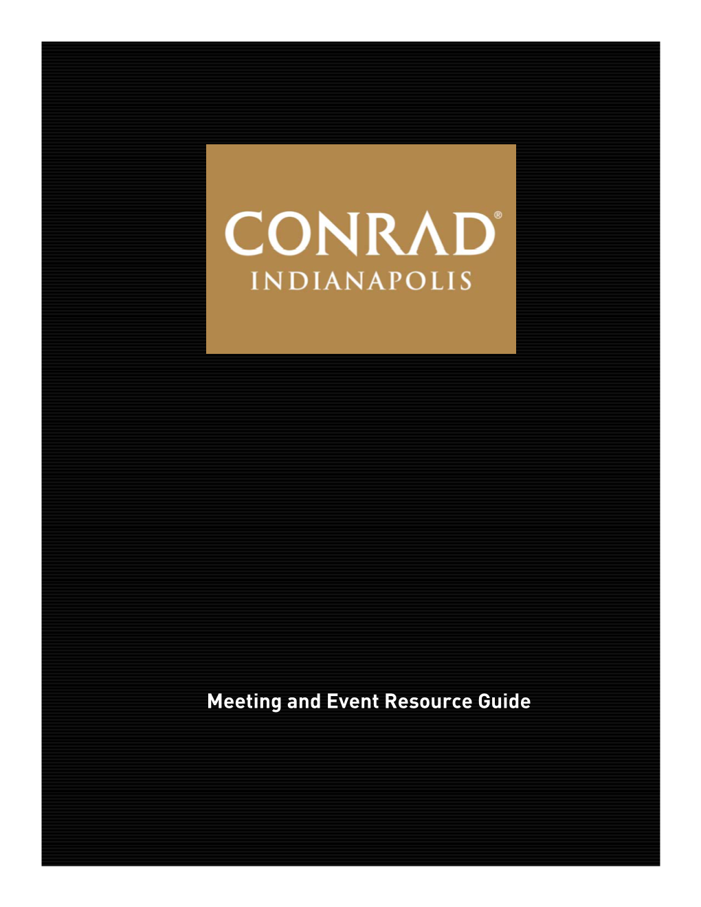 Conrad Indianapolis Meeting & Event Resource Guide