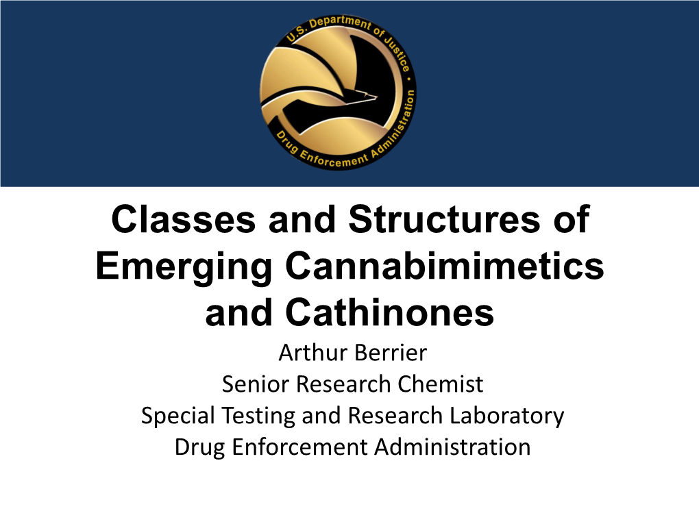 Classes and Structures of Emerging Cannabimimetics and Cathinones