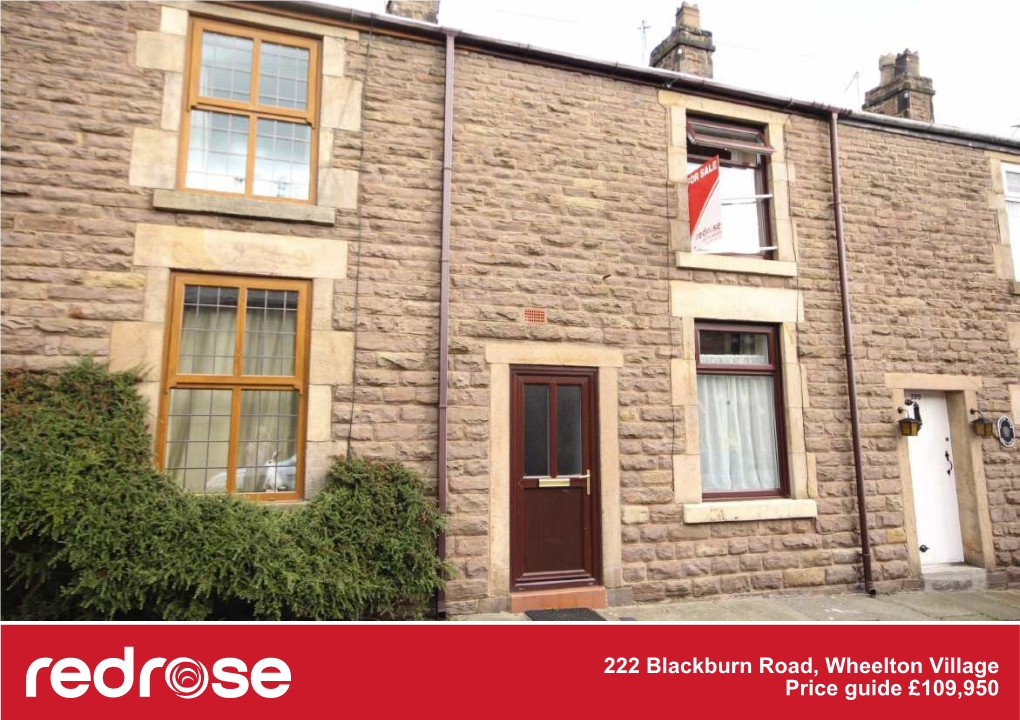 222 Blackburn Road, Wheelton Village Price Guide £109,950 *** LOCATION LOCATION *** a Stunning 2 Bedroom Cottage in the Heart of a Desirable Village