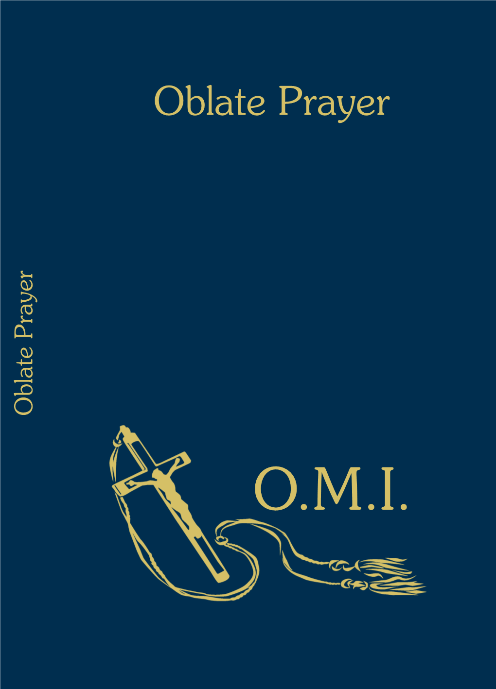 Oblate Prayer Oblate Prayer O.M.I