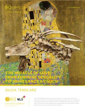 FROM FEMININE SEXUALITY to JOUISSANCE AS SUCH Silvia Tendlarz