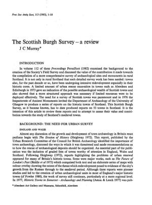 THE SCOTTISH BURGH SURVEY A- 3 REVIE | W the Urban Archaeology Unit Was Taken Over by the Scottish Urban Archaeology Trust Ltd (Murray 1983)