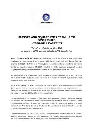Ubisoft and Square Enix Team up to Distribute Kingdom Hearts ® Ii