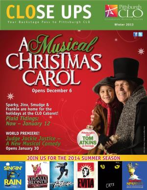 A New Musical Comedy As Scrooge Opens January 30 JOIN US for the 2014 SUMMER SEASON a Holiday Favorite at Family-Friendly Prices!