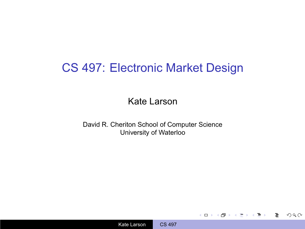 CS 497: Electronic Market Design