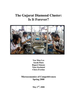 The Gujarat Diamond Cluster: Is It Forever?