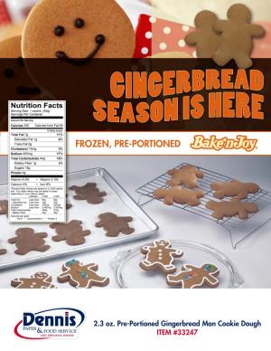 2.3 Oz. Pre-Portioned Gingerbread Man Cookie Dough ITEM #33247 2.3 Oz