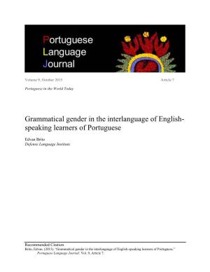 Grammatical Gender in the Interlanguage of English- Speaking Learners of Portuguese