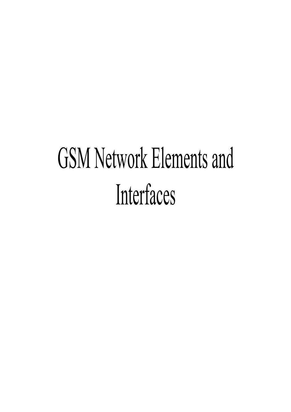 Lect12-GSM-Network-Elements [Compatibility Mode]