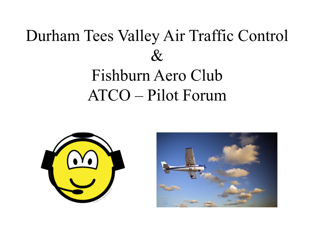 Durham Tees Valley Air Traffic Control & Fishburn Aero Club