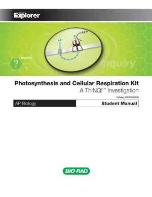 Photosynthesis and Cellular Respiration Kit a Thinq!™ Investigation