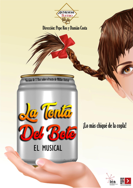 La Tonta Del Bote, El Musical