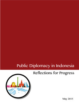 Public Diplomacy in Indonesia: Reflections for Progress 2 Foreword Executive Summary