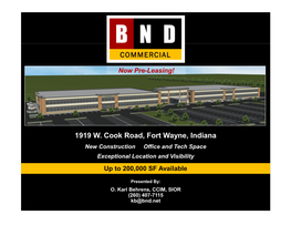 1919 W. Cook Road, Fort Wayne, Indiana New Construction Office and Tech Space Exceptional Location and Visibility up to 200,000 SF Available