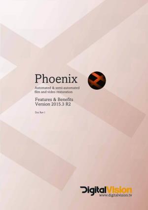 Phoenix Automated & Semi-Automated Film and Video Restoration Features & Benefits Version 2015.3 R2