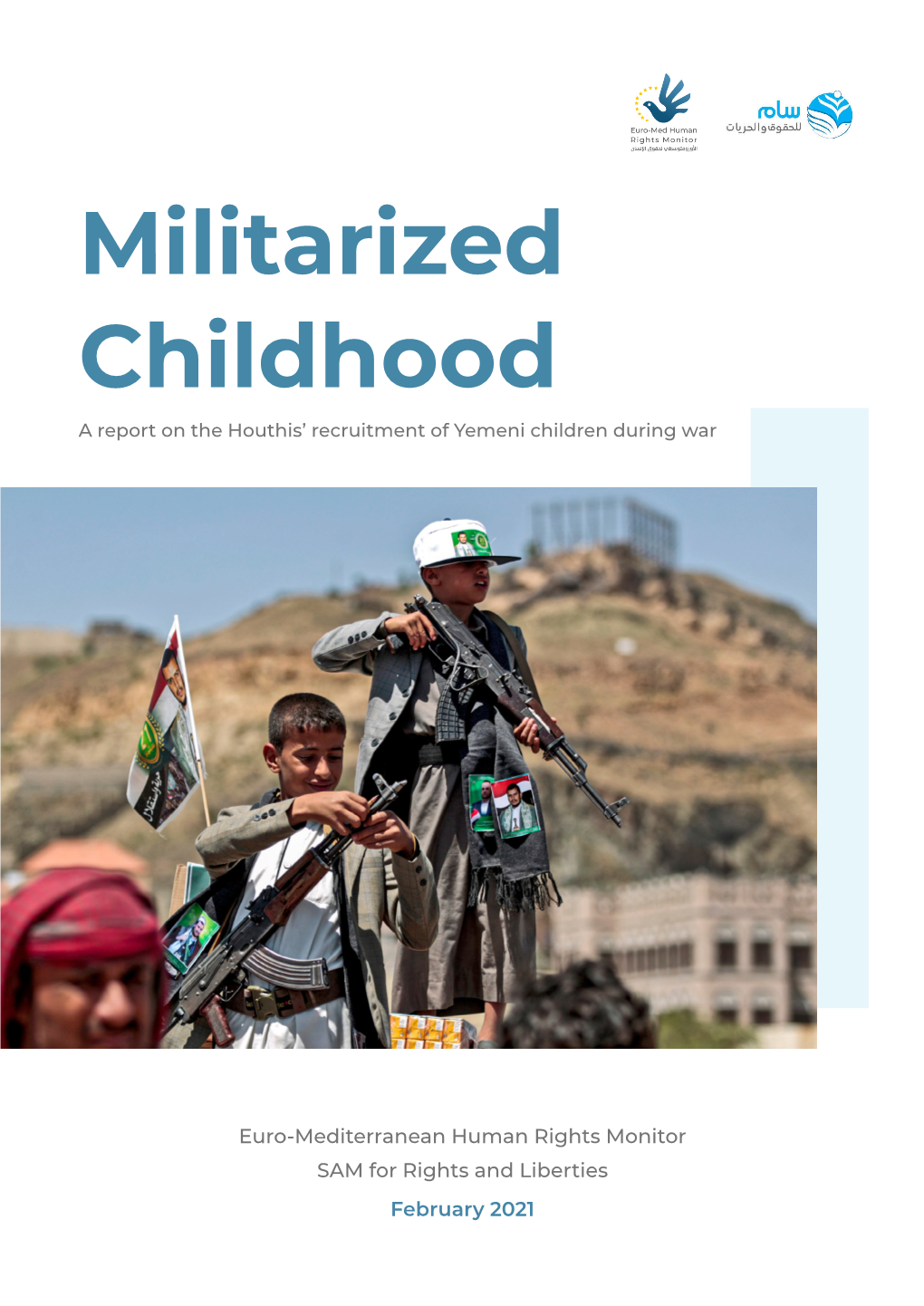 Militarized Childhood a Report on the Houthis’ Recruitment of Yemeni Children During War