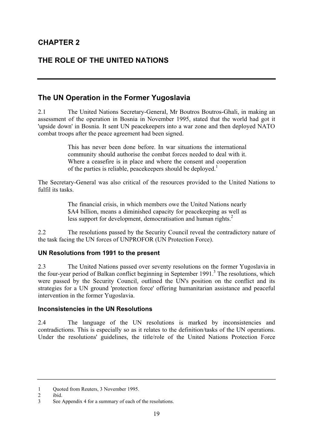 CHAPTER 2 the ROLE of the UNITED NATIONS the UN Operation in the Former Yugoslavia