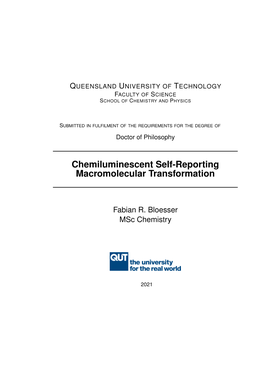 Phd Thesis Aims at Developing Self-Reporting Systems Based on Chemiluminescence for Tracking of Bond Formation and Cleavage