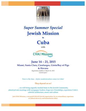 June 14 – 21, 2015 Miami, Santa Clara, Cienfuegos, Girón/Bay of Pigs & Havana Registration Deadline Is March 20, 2015 Limited Space!