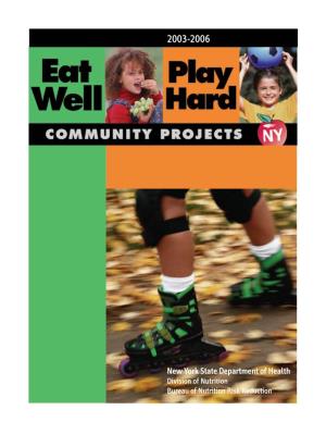 Eat Well Play Hard Community Intervetnion Projecs 2003-2006