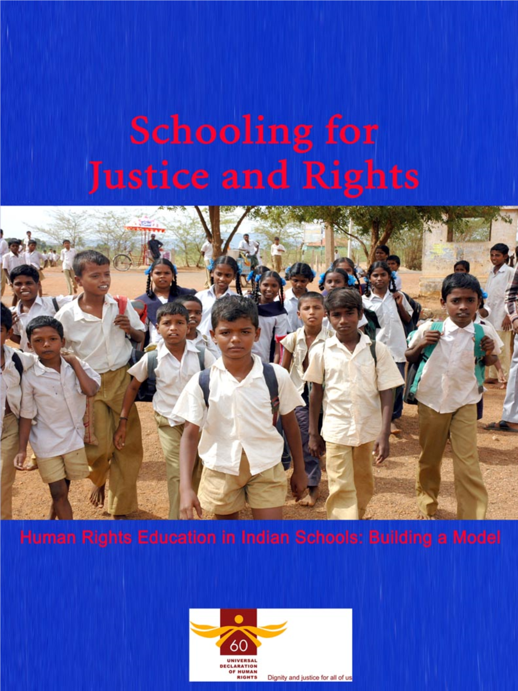Schooling for Justice and Rights Human Rights Education in Schools in India - a Model