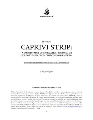 Caprivi Strip: a Sacred Trtruuuustst of Civilization Betrayed Or Ffforgottenforgotten Un Decolonization Obligationobligation????