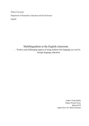 Multilingualism in the English Classroom - Positive and Challenging Aspects of Using Students First Language As a Tool in Foreign Language Education