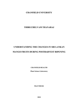 Cranfield University Thiruchelvam Thanaraj Understanding the Changes in Sri Lankan Mango Fruits During Postharvest Ripening