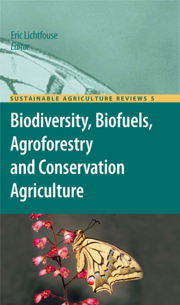 Biodiversity, Biofuels, Agroforestry and Conservation Agriculture Editor Dr