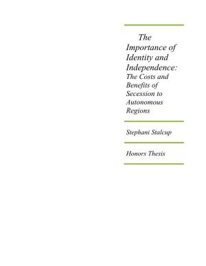 The Importance of Identity and Independence: the Costs and Benefits of Secession to Autonomous Regions