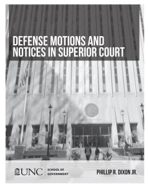 Defense Motions and Notices in Superior Court Phillip R. Dixon Jr