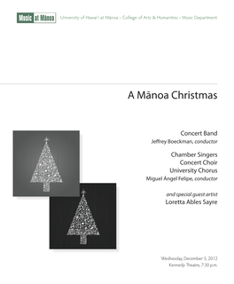 A Mānoa Christmas Mānoa Arts & Minds UH Foundation Melohn Music Endowment